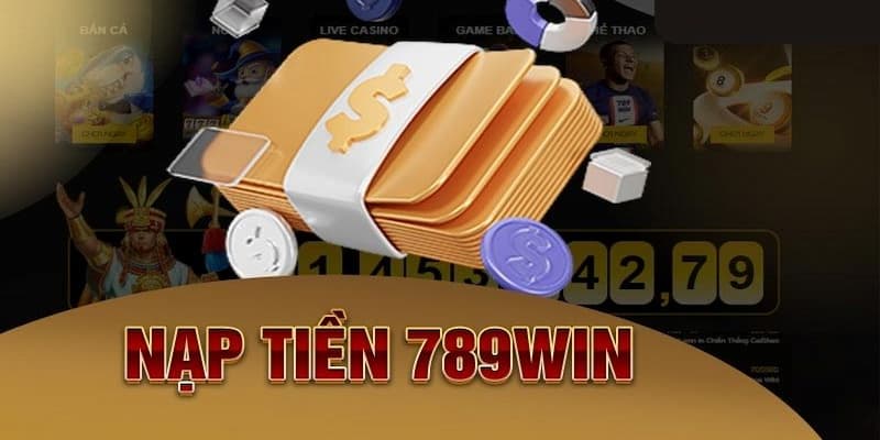 Nạp tiền 789win chỉ với 2 phút qua thẻ ngân hàng nội địa