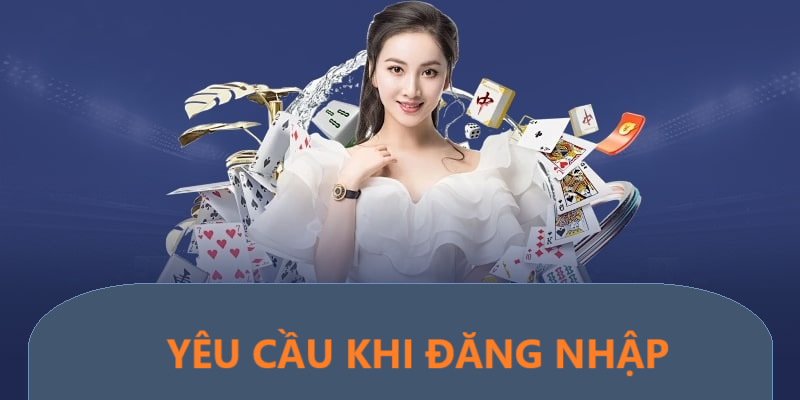 Yêu cầu khi đăng nhập 789win